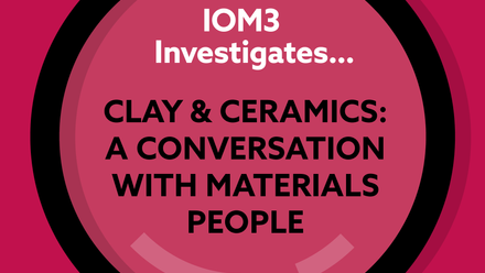 IOM3 Investigates Clay & Ceramics.png