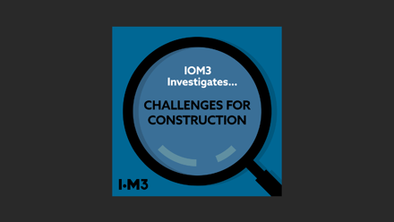 IOM3 Investigates Challenges for Construction.png