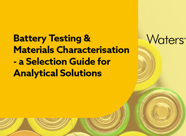Waters Inform White Paper on Battery Testing & Materials characterisation