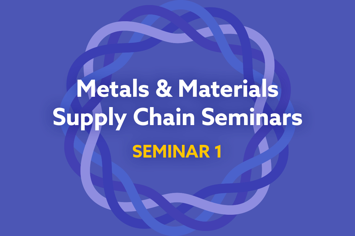 Banner image detailing the conference title Metals & Materials Supply Chain Seminar 1