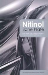 Front cover of School Affiliate resource on a Nitinol Bone plate