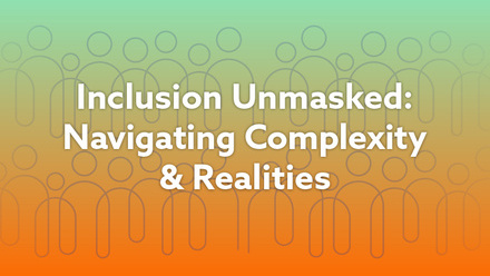 Inclusion Unmasked web.jpg 1