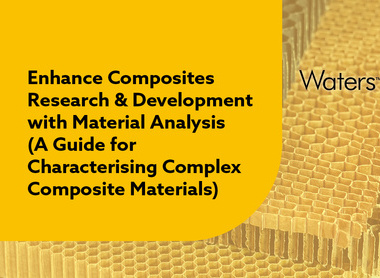 Waters White Paper on composite material analysis, featuring a honeycomb composite structure background on enhancing composites R&D & characterisation