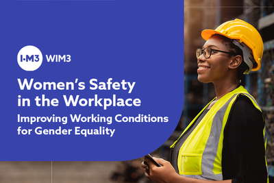 IOM3 | WIM3 INWED: Women's Safety in the Workplace