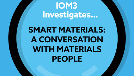 IOM3 Investigates Smart materials.jpg
