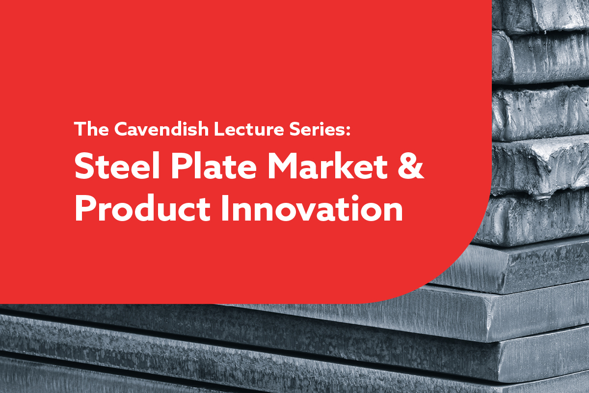 Cavendish - steel plate market & production innovation