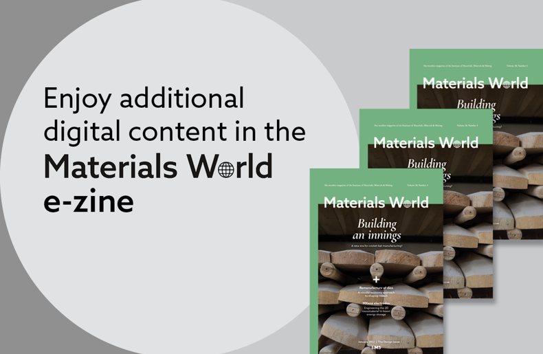 Enjoy additional digital content in the Materials World e-zine