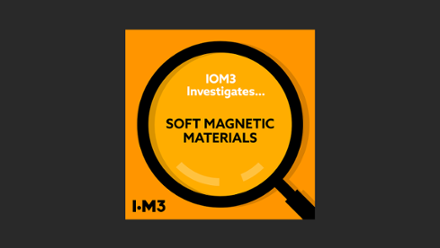 IOM3 Investigates, soft magnetic materials.png