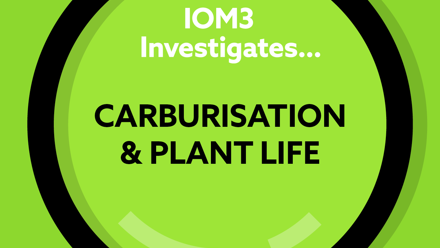 IOM3 Investigates Carburisation & plant life.png