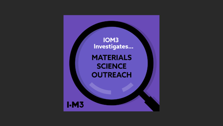 IOM3 Investigates... Materials science outreach.png